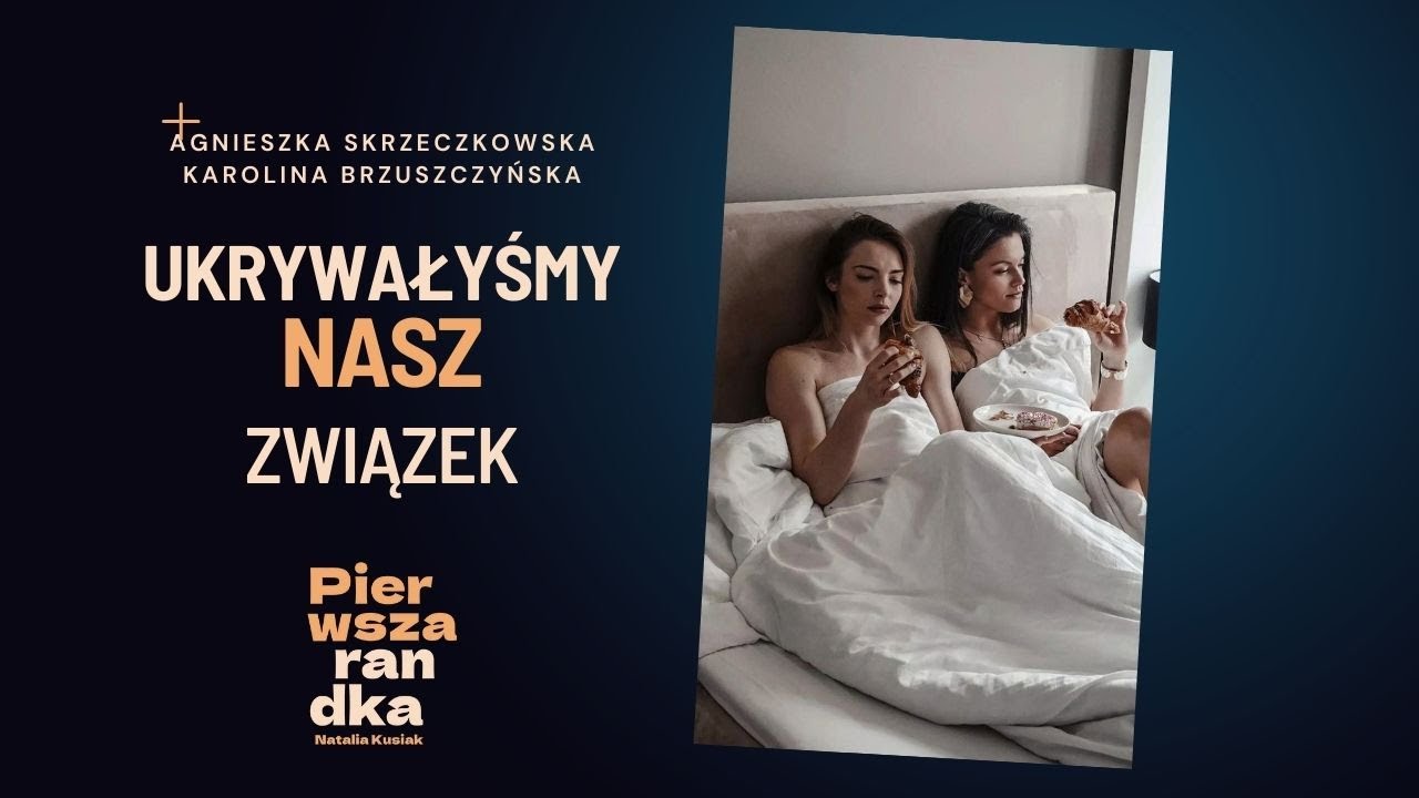 Agnieszka Skrzeczkowska i Karolina Brzuszczyńska: łatwiej jest pokazywać, czy ukrywać związek?