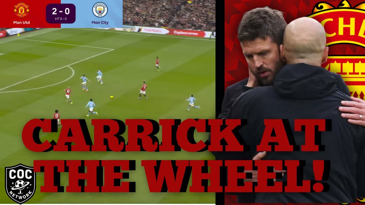 Michael Carrick Is Cooking! | Man United Reborn After 2-0 Win Over City