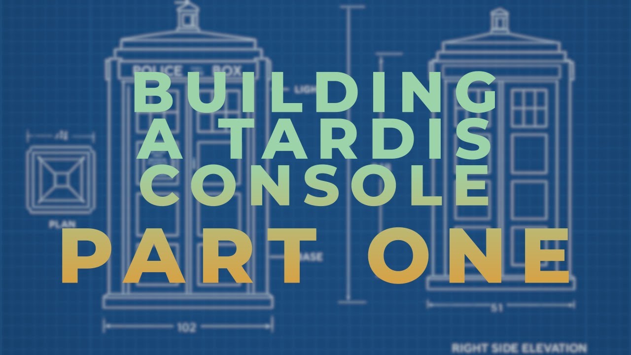 Создание консоли TARDIS &mdash; Часть первая