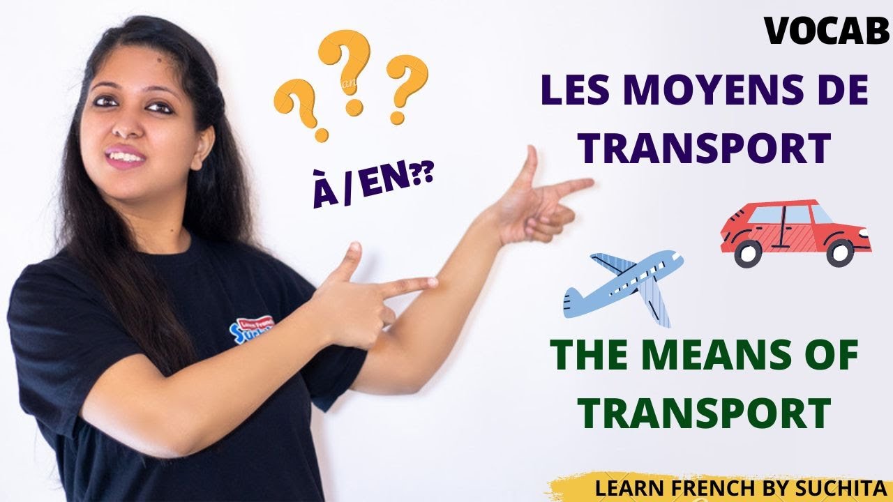 French Vocabulary | Les moyens de transport (Means of transport) (à/en) |By Suchita | +91-8920060461