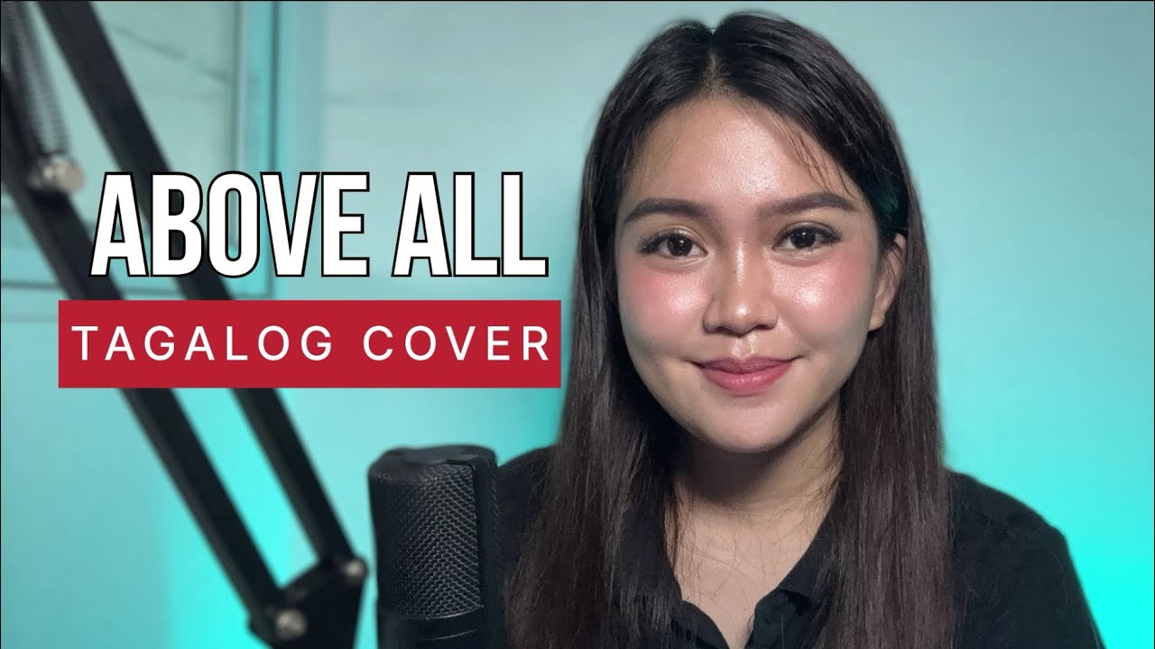 ABOVE ALL - TAGALOG COVER by Vanessa Dulay