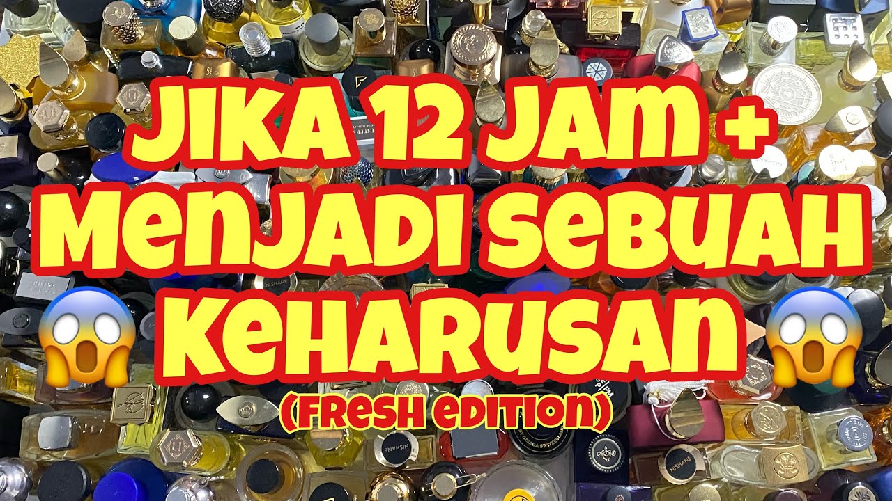 10 Parfum FRESH yang SUPER DUPER ULTRA MEGA AWET 12 JAM + di Koleksi INDOFRAGZ 🔥💯⭐