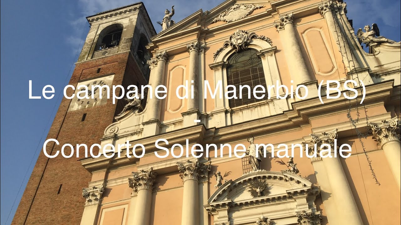 Le campane di Manerbio (BS) - Concerto Solenne manuale