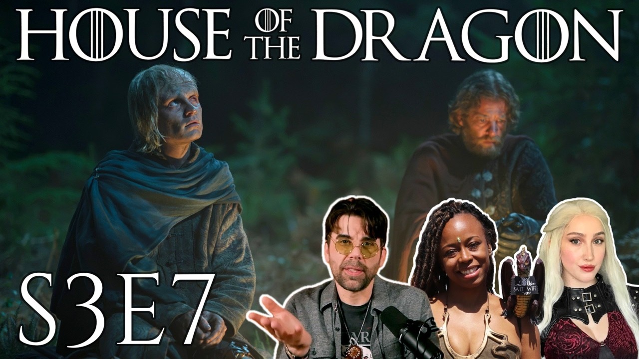 s3e7 Postgame Show w/ Nettles & Estella! House of the Dragons Explained & Discussed