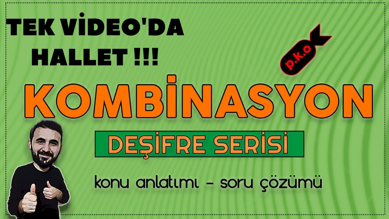 Kombinasyon Konu Anlatımı  + Soru Çözümü   #TYT #AYT #DGS #KPSS #ALES  (+PDF) 10.Sınıf kombinasyon