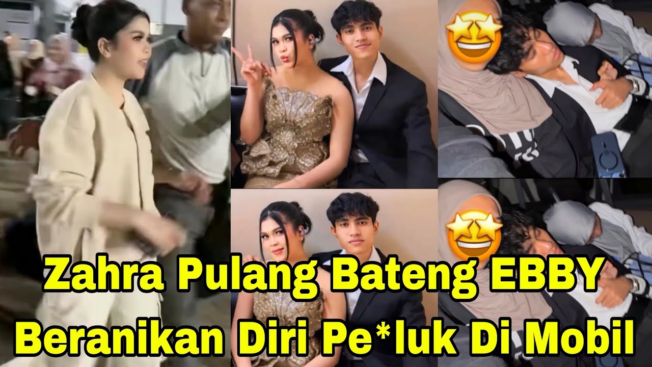 ZAHRA PULANG BARENG EBBY BERANIKAN PE*LUK AYANG ZAHRA DI MOBIL