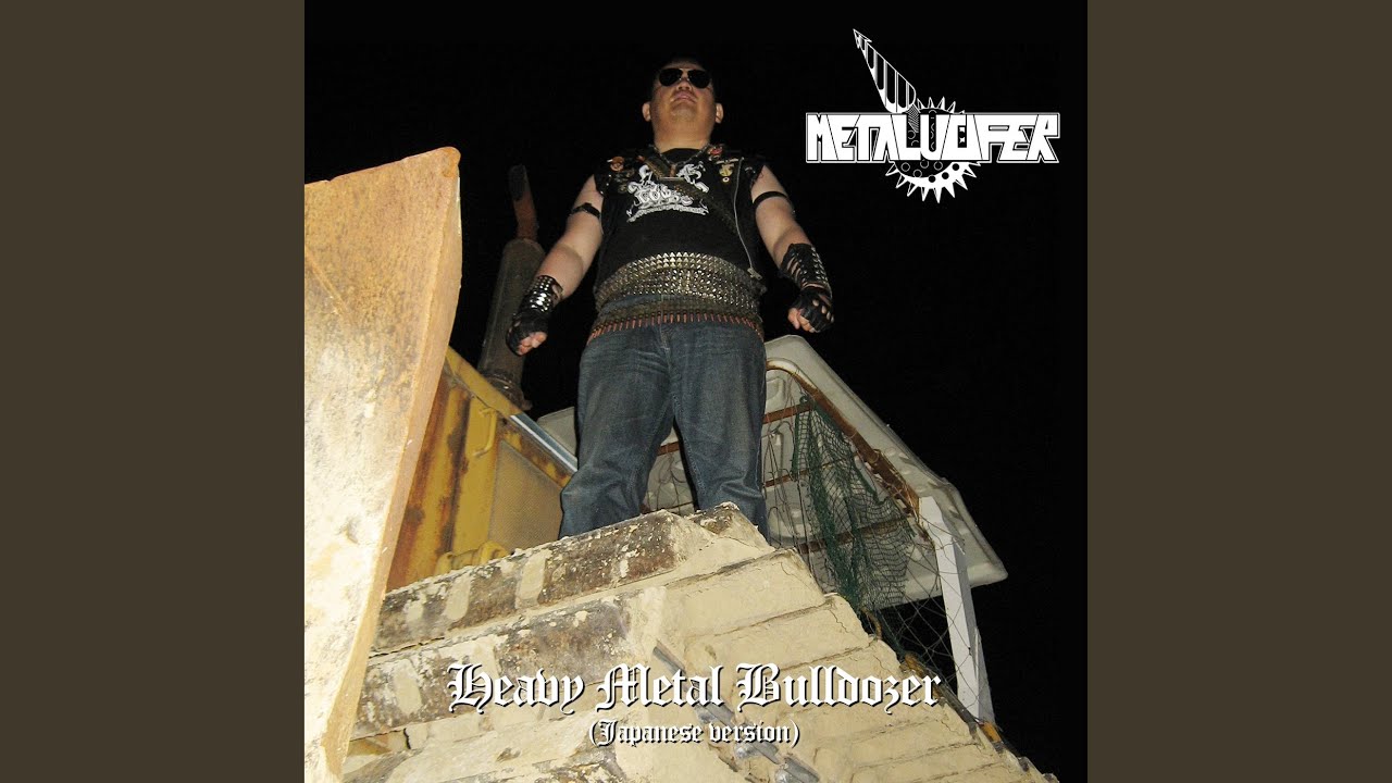 Heavy Metal Bulldozer (Japanese Version)