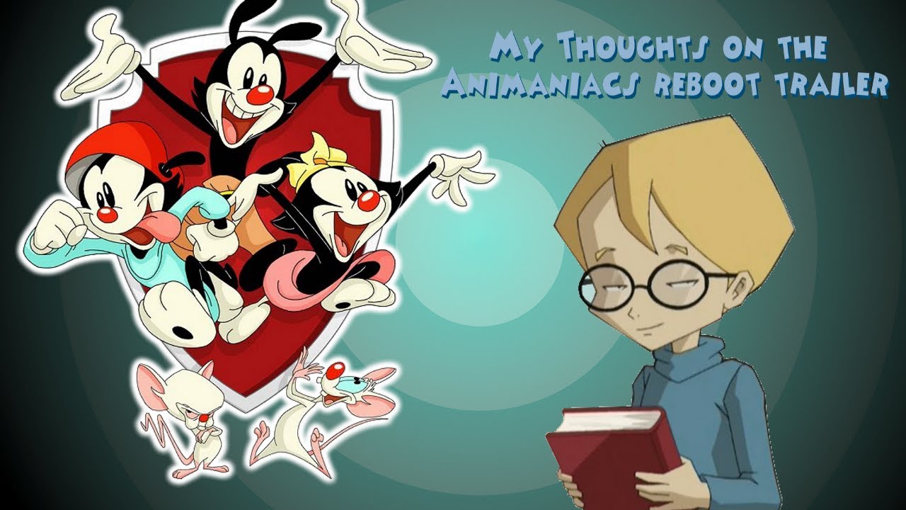 My Thoughts on the Animaniacs Reboot Trailer
