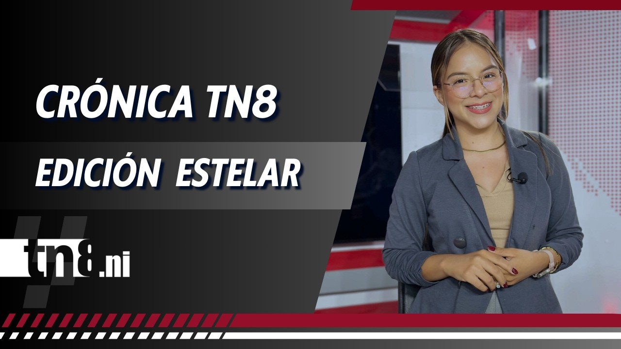 (EN VIVO) Noticias de #Nicaragua - Crónica TN8 edición estelar, viernes 13  febrero 2026