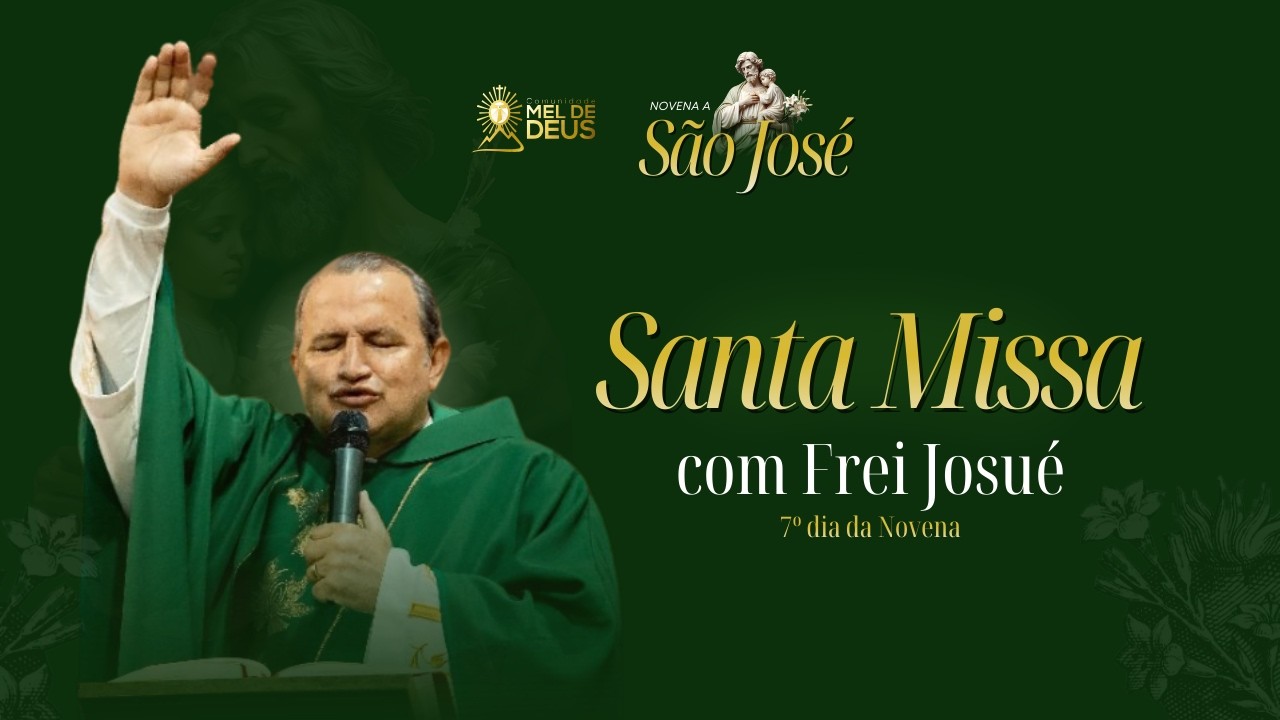Santa Missa |  Frei Josué |  7º dia da Novena a São José