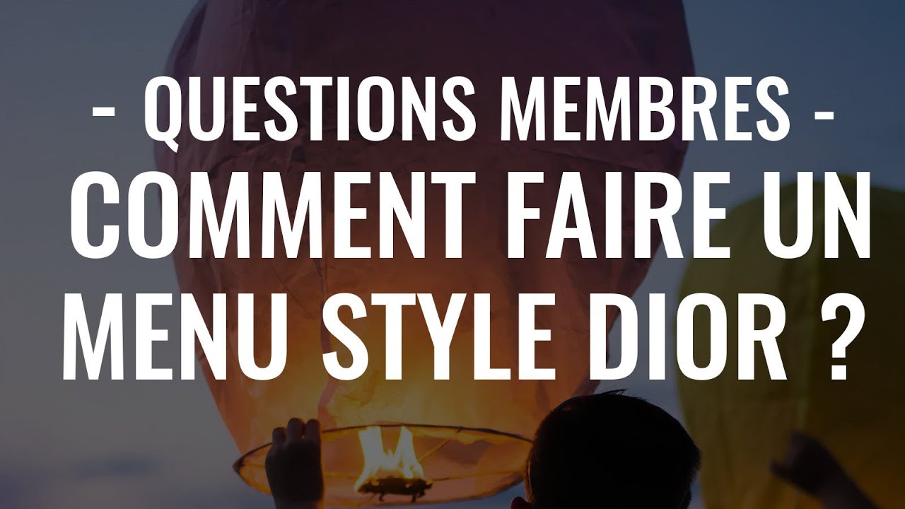 [QM] Comment faire un menu style DIOR?