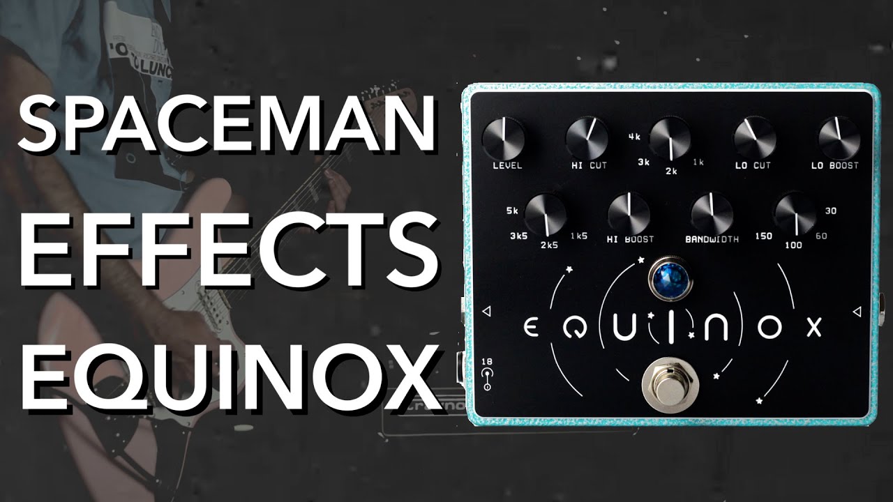 Spaceman Effects - Equinox // EQ