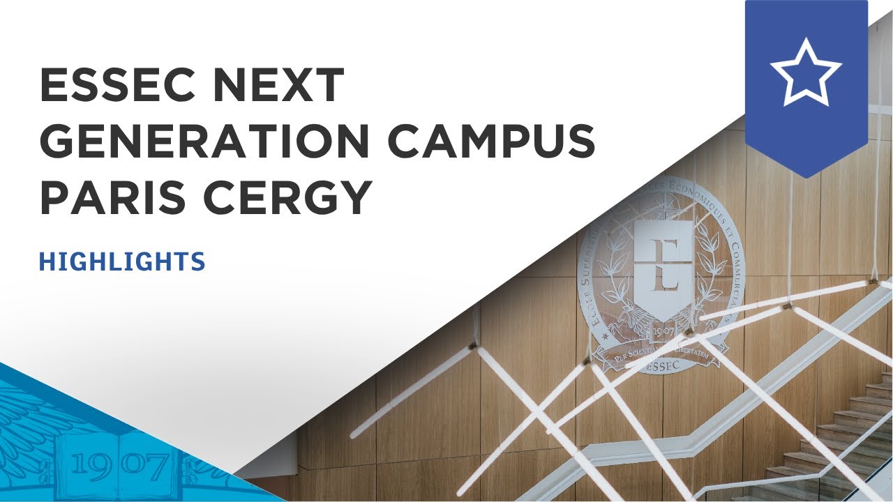 ESSEC Next Generation Campus Paris Cergy | ESSEC Highlights