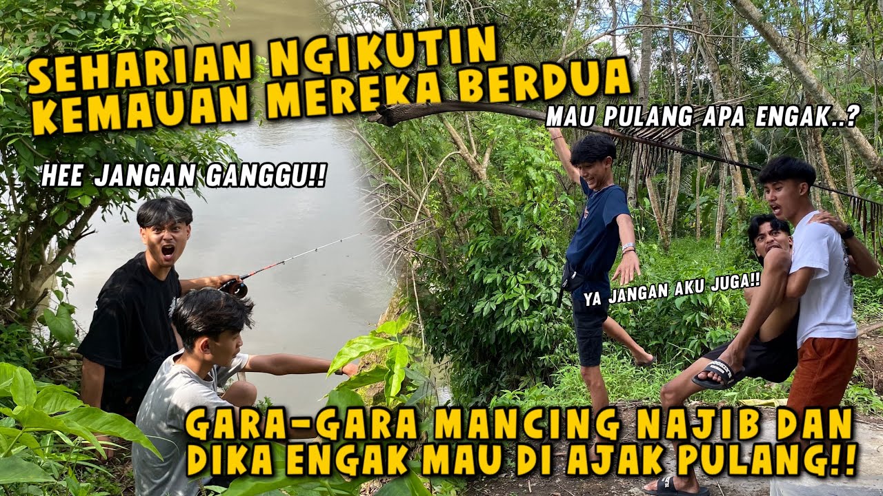 SEHARIAN NURUTIN NAJIB DAN DIKA SAMPAI KITA CAPEK !!