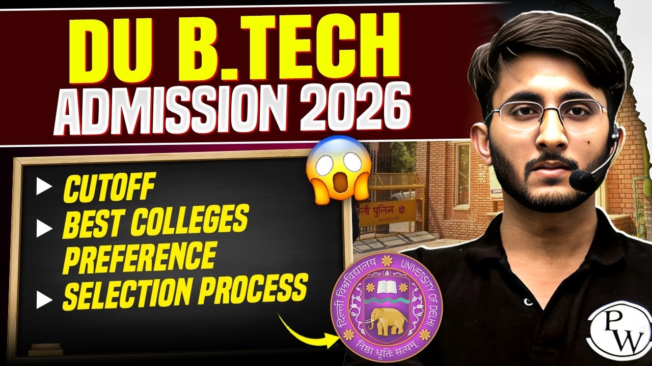 Delhi University Counselling 2026 Full Guide | CSAS Portal, Cutoff, Eligibility & Choice Filling