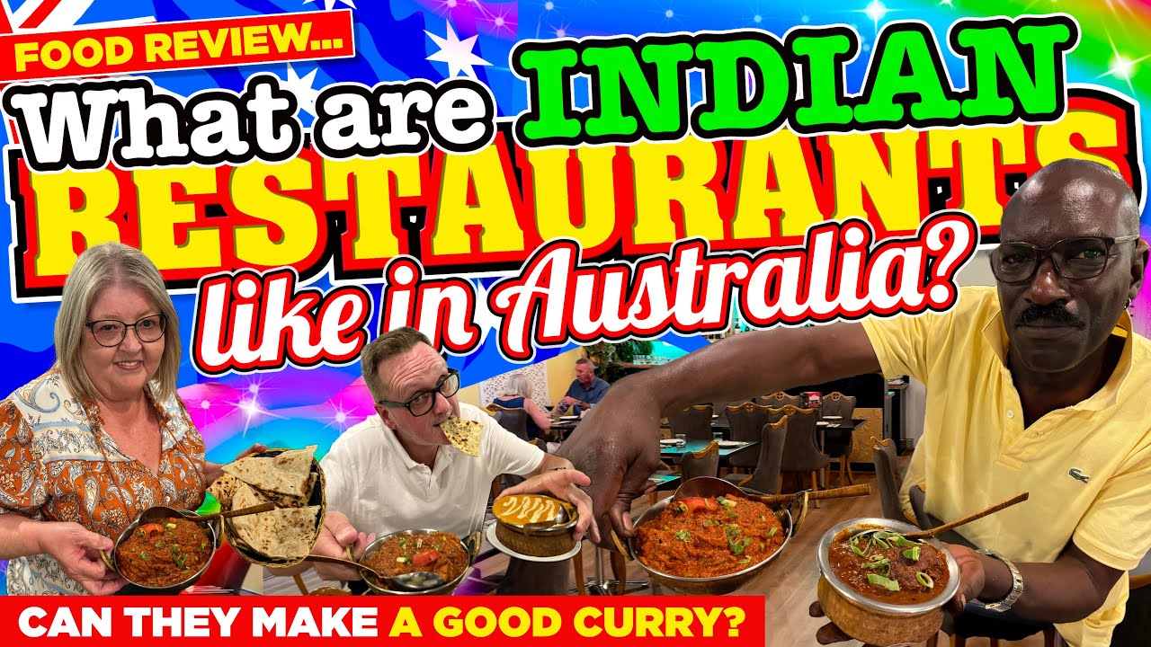 What are INDIAN RESTAURANTS in AUSTRALIA like, and can they make A GOOD CURRY?