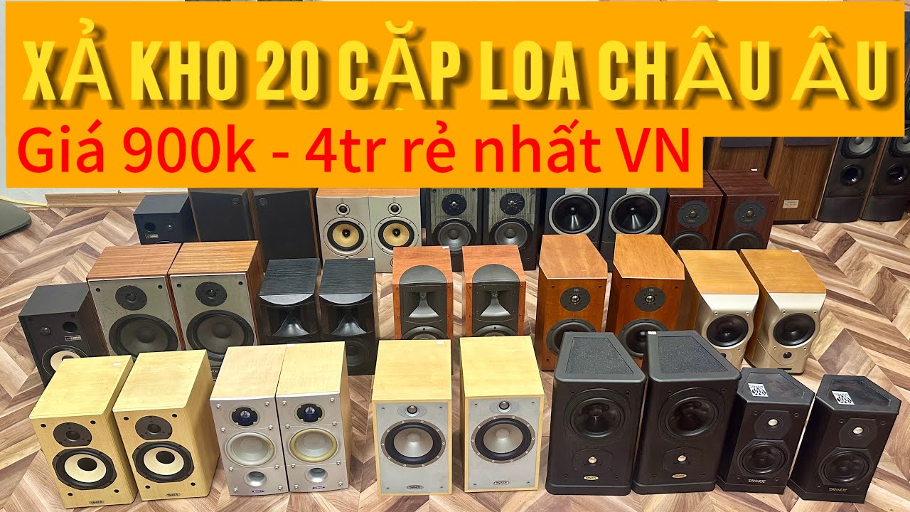 Xả 20 Cặp Loa Châu Âu Giá 900k-4tr | loa Bookshelf Châu Âu | Loa Mỹ Bãi | Loa Châu Âu Bãi | Loa JBL