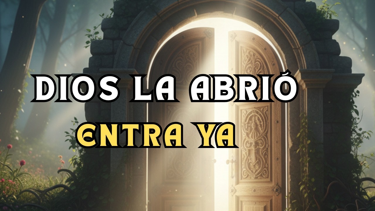 DIOS ABRE PUERTAS QUE NADIE PUEDE CERRAR