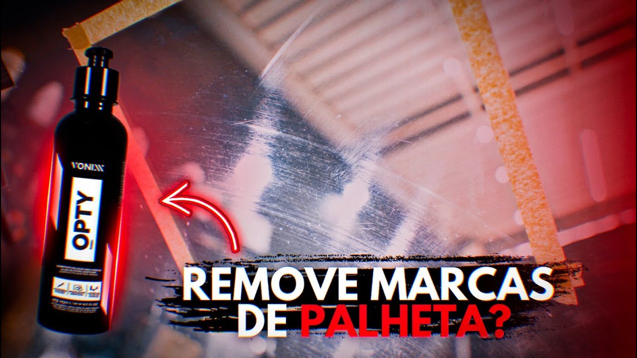 Polimento de vidro vale a pena? TESTAMOS O OPTY DA VONIXX