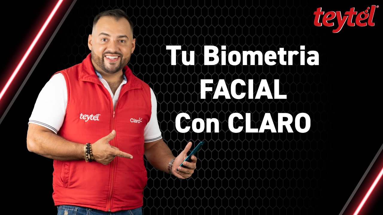 Tu Biometría Facial Con Claro en Teytel - Tutorial