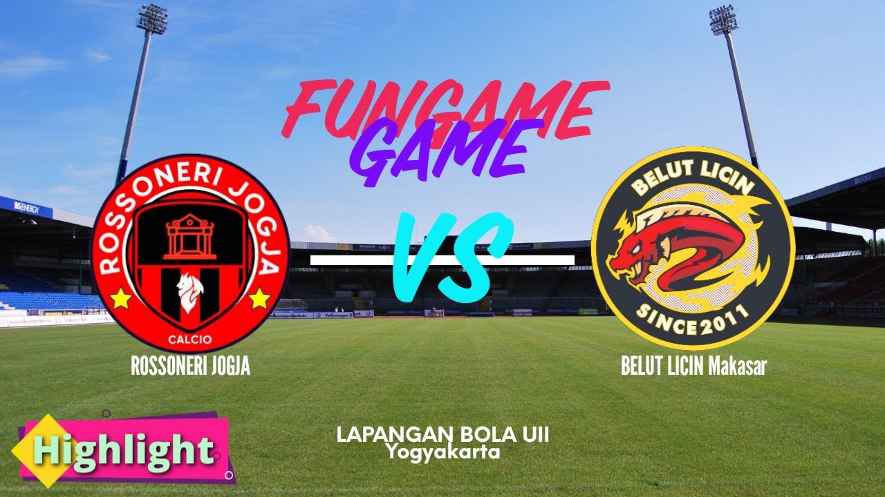 FUN GAME BELUT LICIN vs ROSSONERI JOGJA #highlight