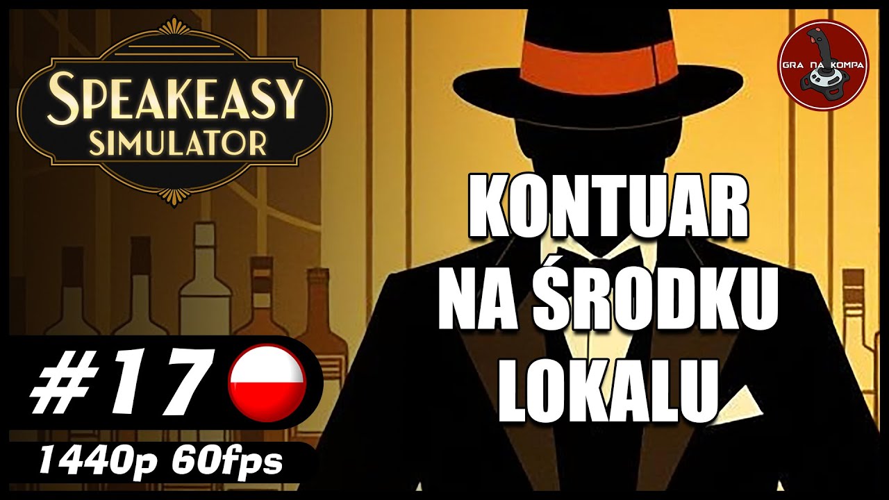 Kontuar na środku lokalu || #17 || Speakeasy Simulator gameplay PL