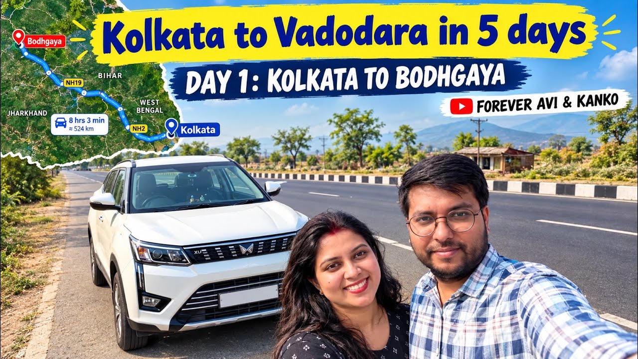 Kolkata to Vadodara Road Trip | Day 1: Kolkata to Bodhgaya | Episode 1