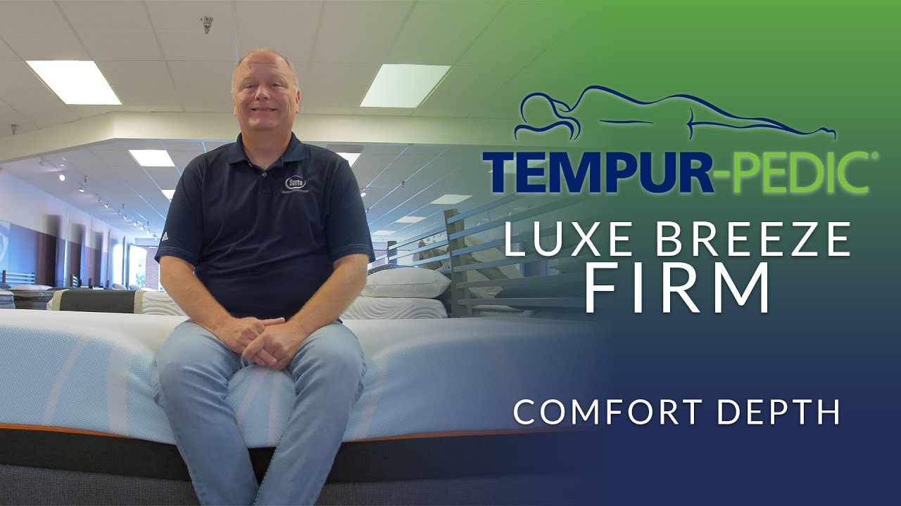 Tempurpedic Tempur Luxe Breeze Firm Mattress Comfort Depth 3