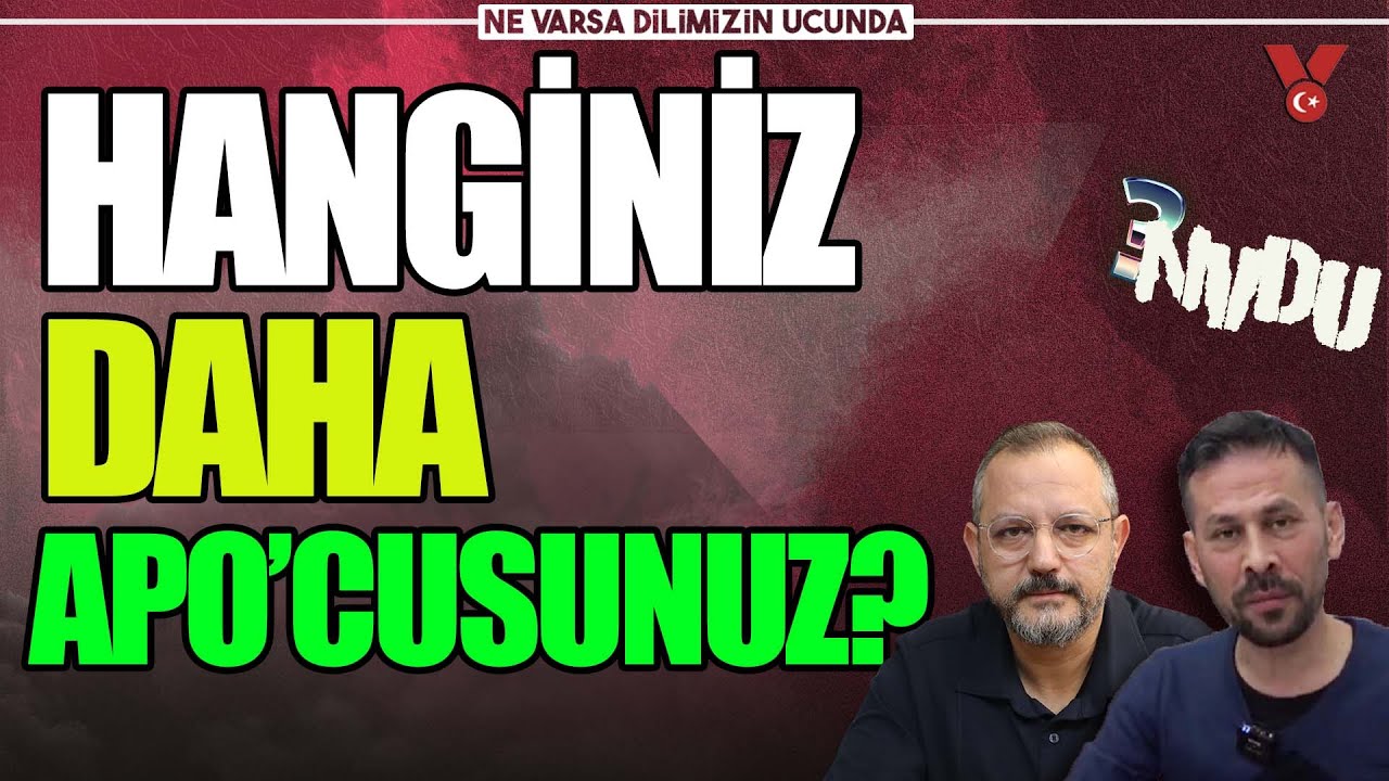 Hanginiz daha Apo&rsquo;cusunuz? | Serkan &Ouml;z - Erdem Atay | NVDU