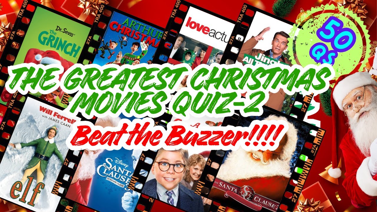 The Greatest Christmas Movies quiz 2 | 50 questions | Beat the Buzzer!!!!