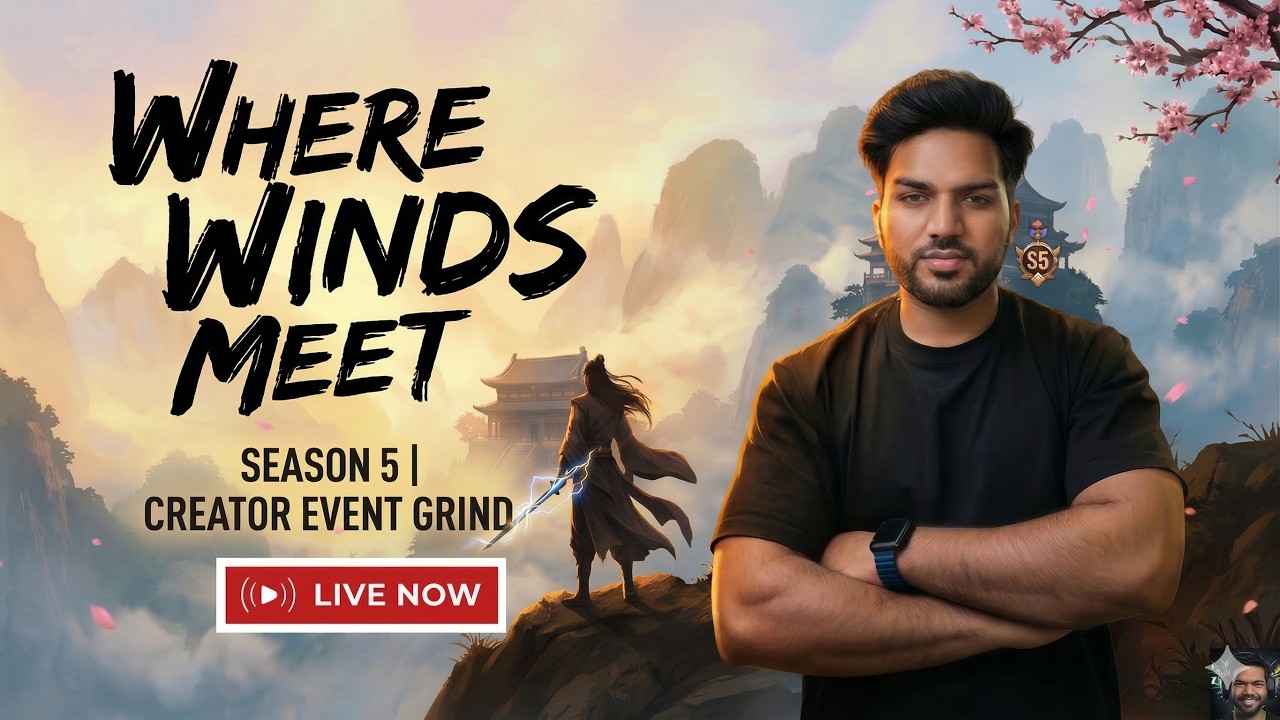 🔴Where Winds Meet | Day 7/20 | Creator Event Season 5 Grind 🔥 #WhereWindsMeet #WWMCIES5