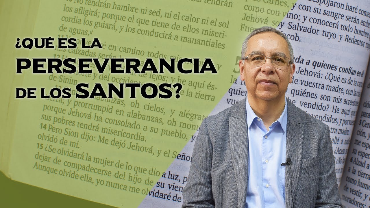 ¿Qué es la PERSEVERANCIA de los SANTOS? 😇 - Jairo Chaur
