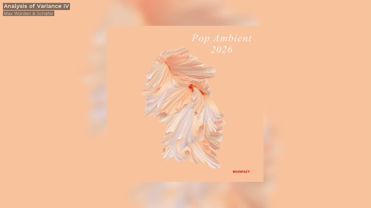 Max Würden & Schäfer - Analysis of Variance IV - Pop Ambient 2026 - Kompakt