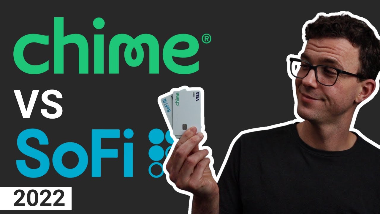 Chime Bank vs SoFi Money in 2022
