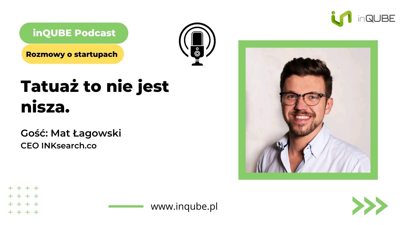 Tatuaż to nie jest nisza. Mat Łagowski.