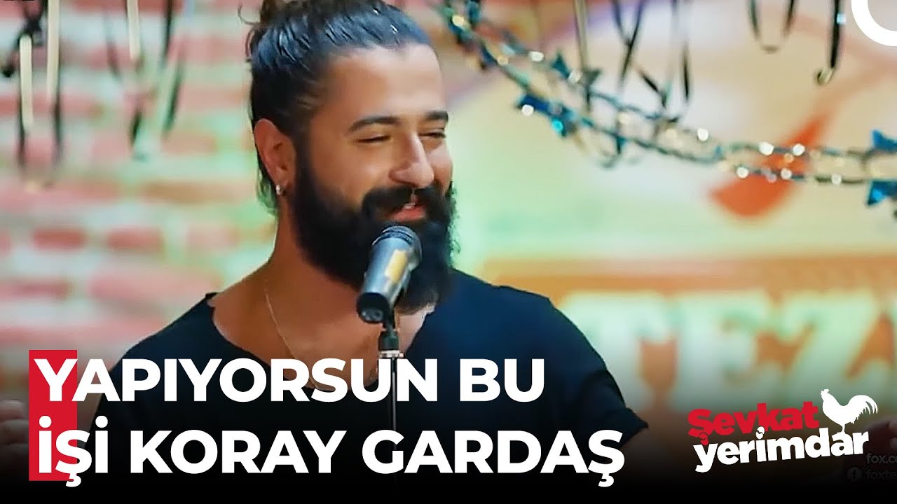 Ve Sahnede Koray Avcı - Şevkat Yerimdar