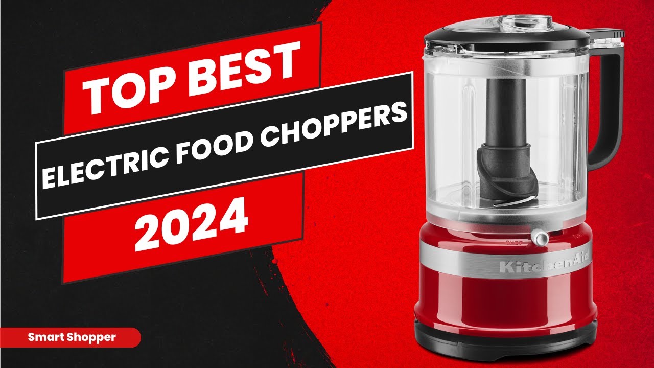 Best Electric Food Choppers 2024 - Top 10 Electric Food Choppers Wins - Consumer Report Buying Guide