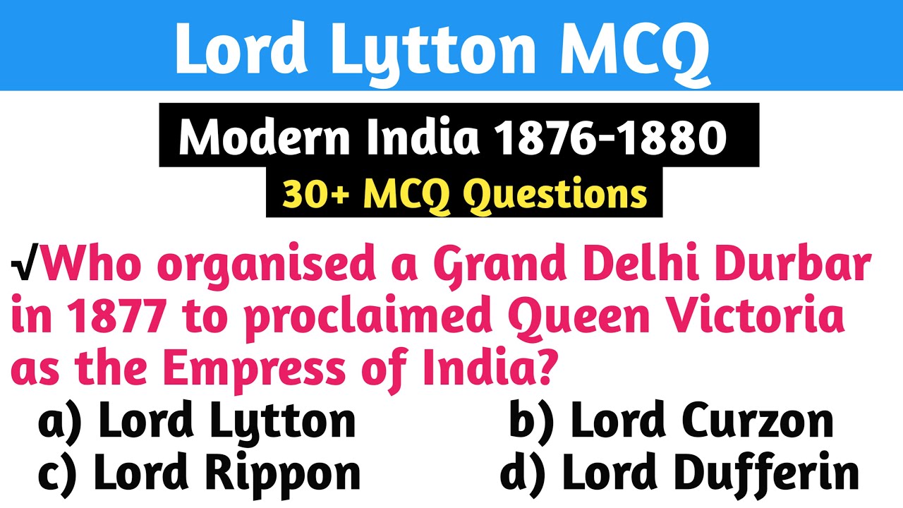 Lord Lytton MCQ | Lord Lytton (1876-1880) | Lytton Objective Questions | Lytton Sambandhit Prashn