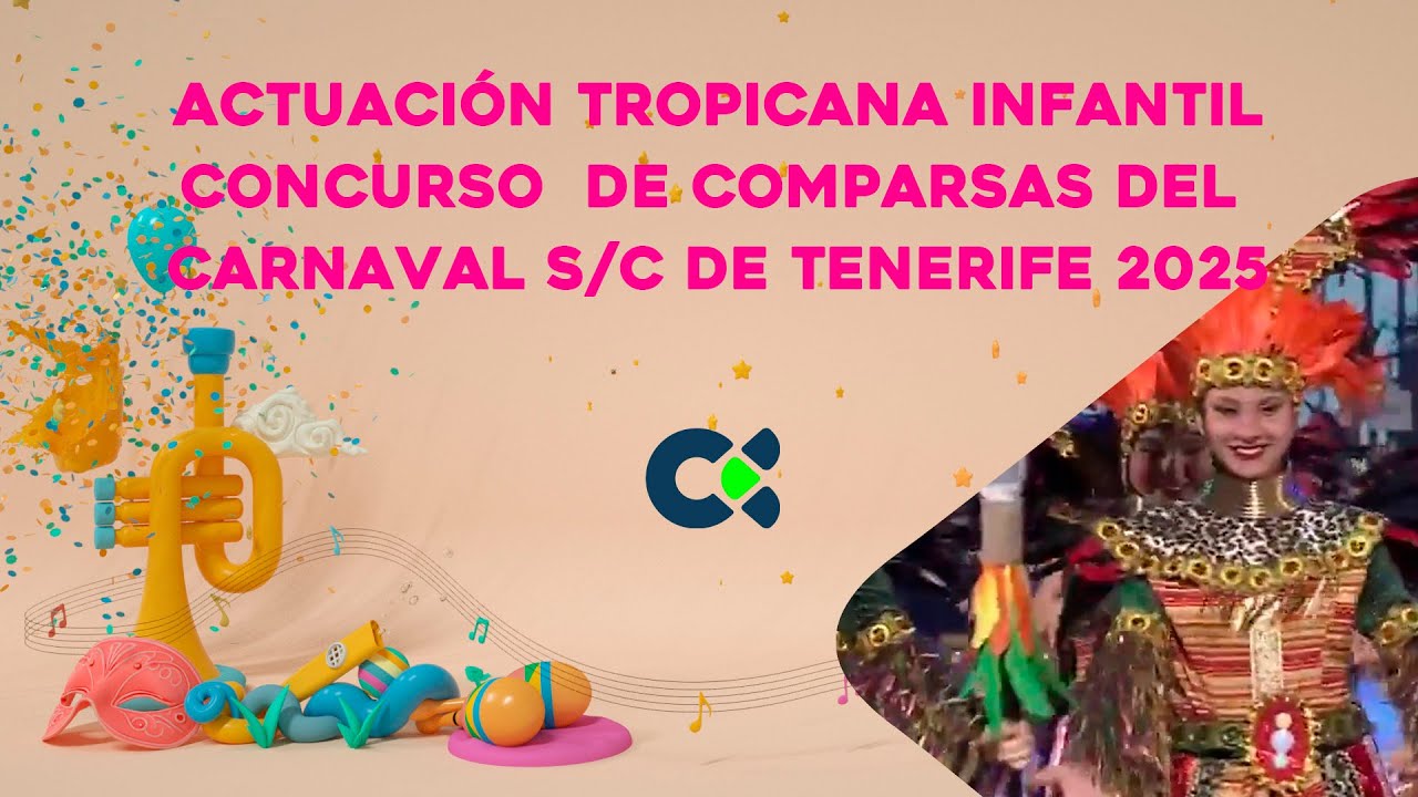 Actuación Tropicana Infantil | Concurso de Comparsas  | SC Tenerife 2025