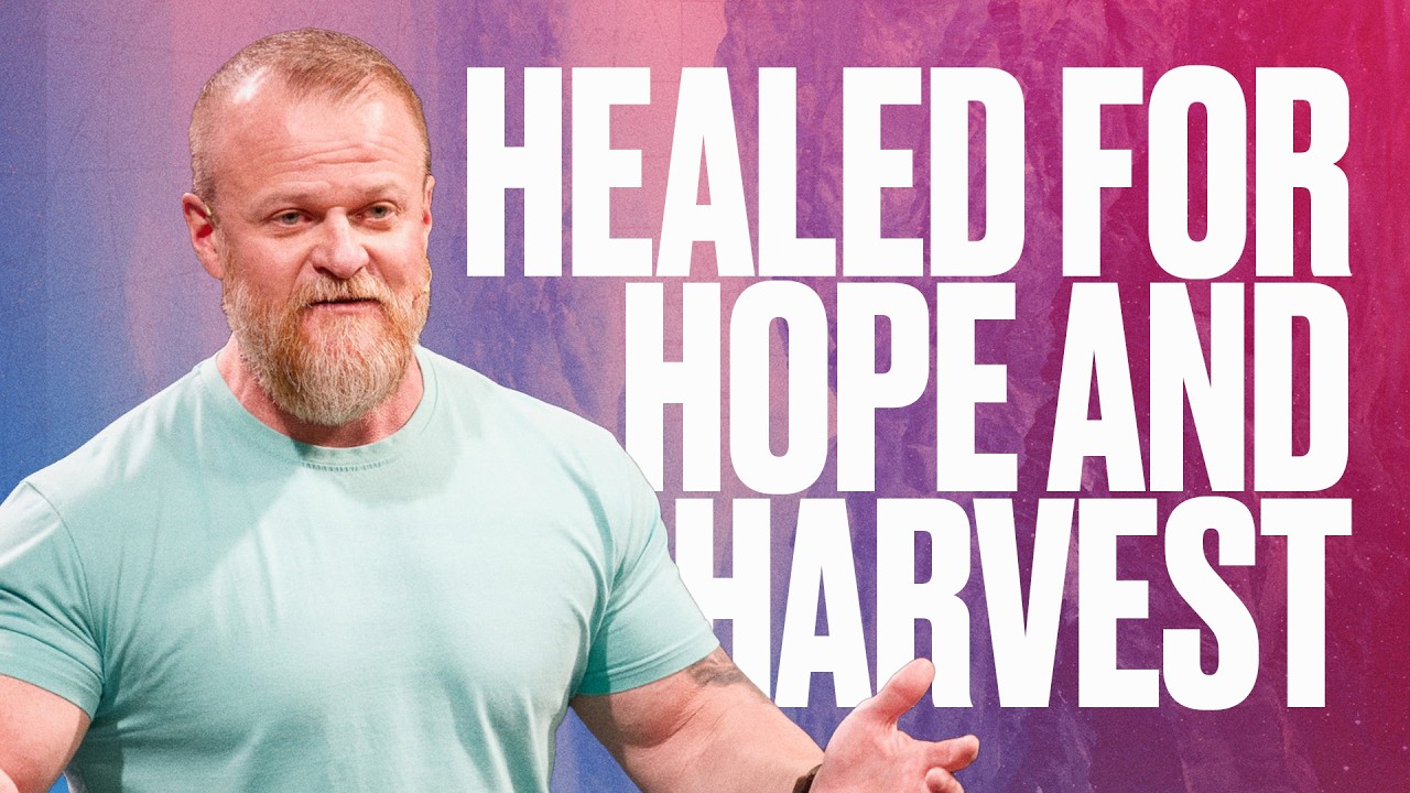 Healed For Hope And Harvest