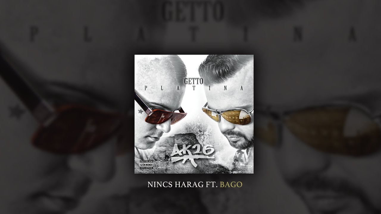AK26 - NINCS HARAG FT. BAGO (Official Audio)