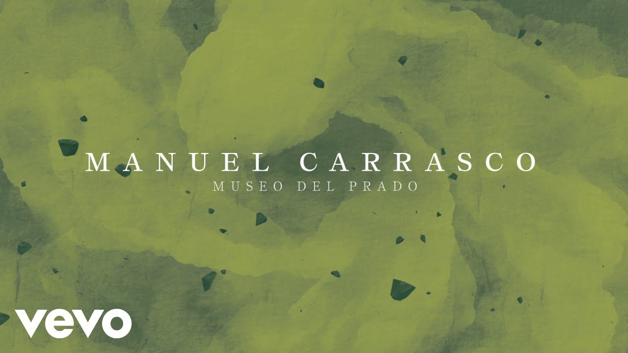 Manuel Carrasco - Museo Del Prado (Lyric Video)