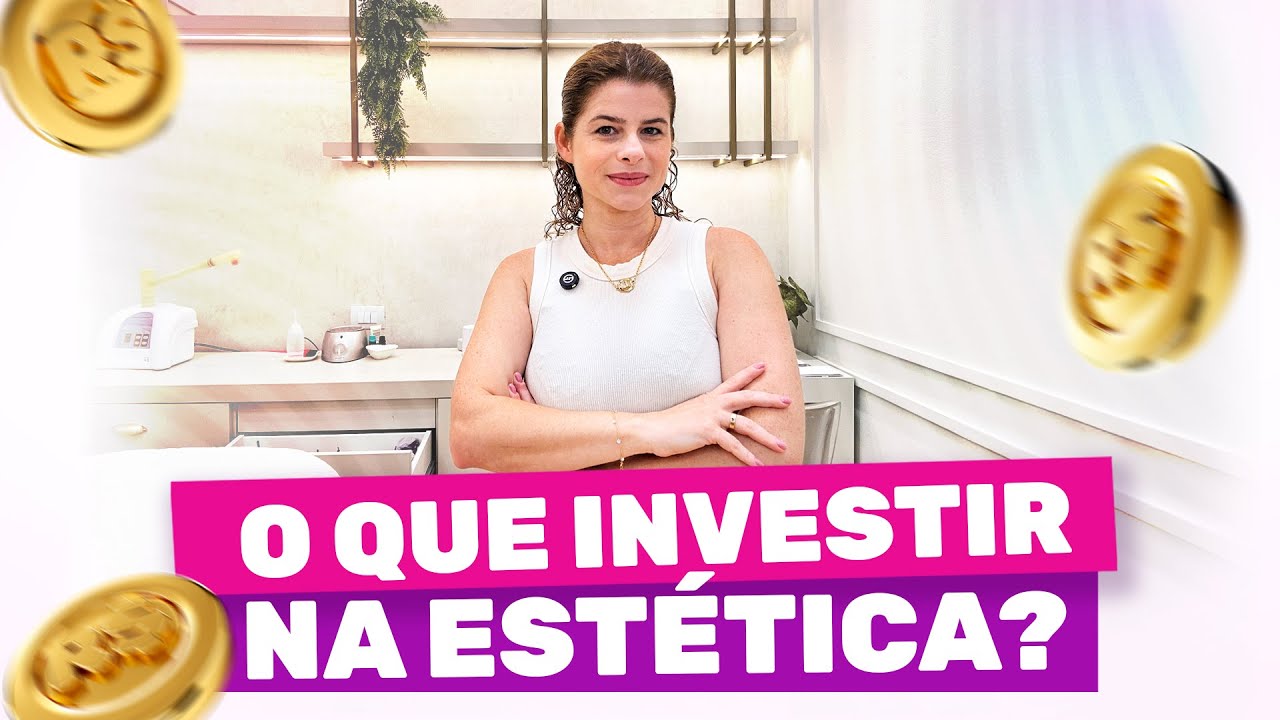 O que investir na estética?