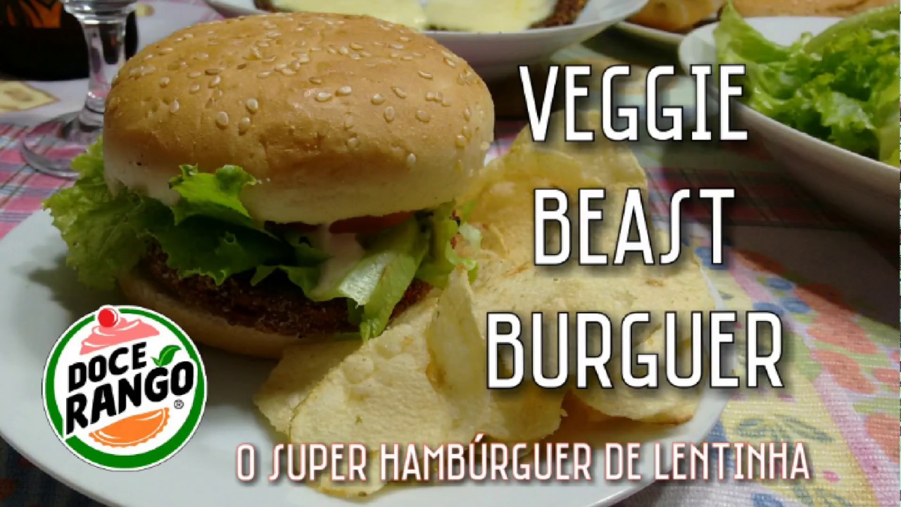 Veggie beast burguer - O super hamb&uacute;rguer de lentilha - Canal Doce Rango