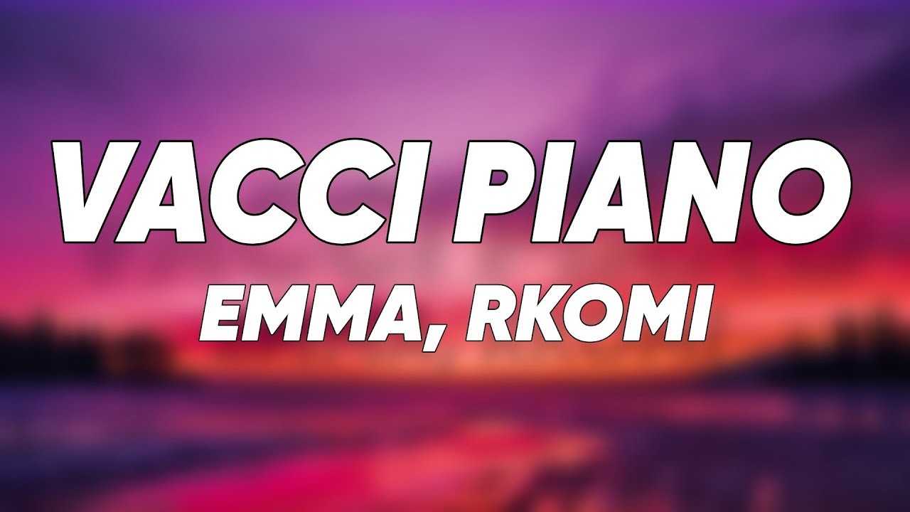 Emma, Rkomi - VACCI PIANO (Testo/Lyrics)