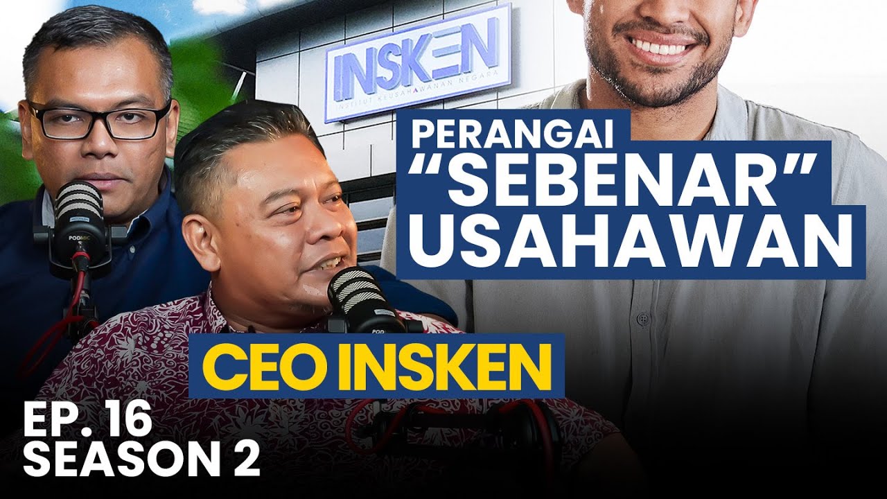 [S02:E16] Perangai sebenar USAHAWAN di MALAYSIA?! CEO INSKEN BERSUARA