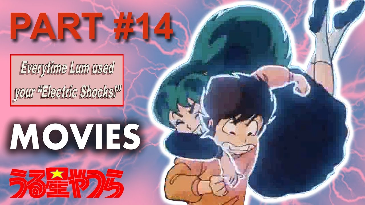 Everytime Lum used her electric shocks! PART 14  ^_^  