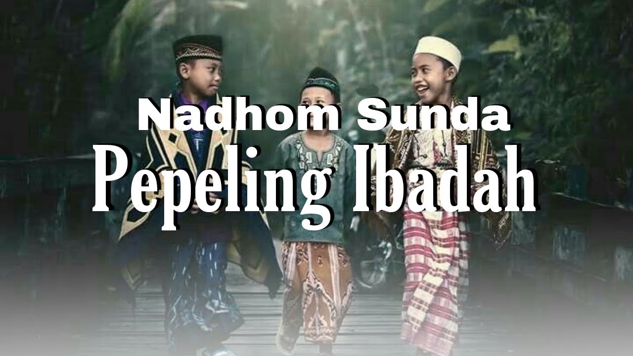 Pangeling diri supaya getol ibadah (nasehat bagi diri supaya rajin beribadah)  | Nadhom sunda