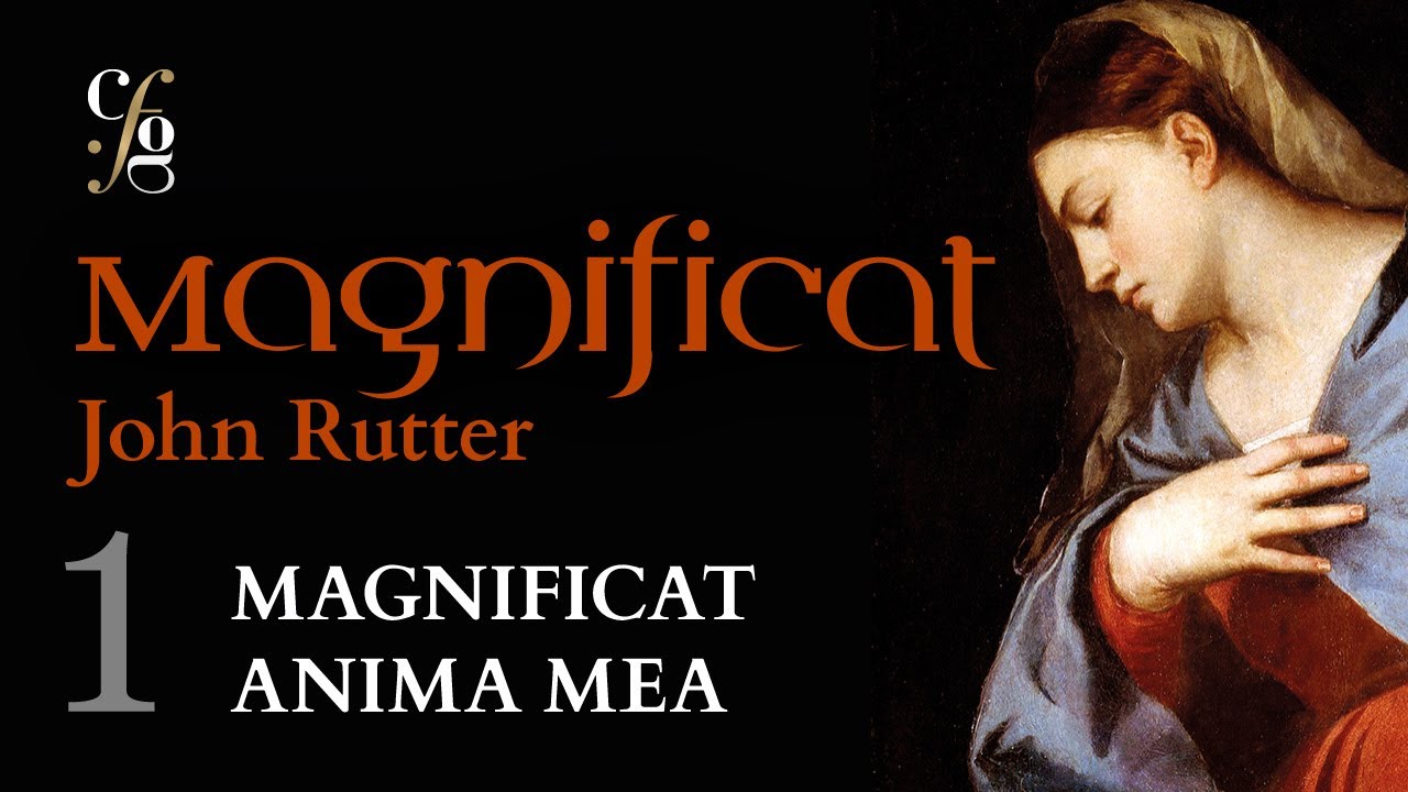 1. Magnificat anima mea - MAGNIFICAT John Rutter