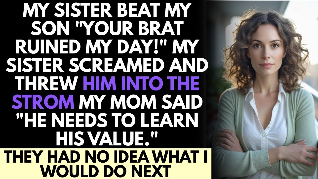 My Sister Beat My Son and Kicked him Outside in the Rain for ‘Being Too Loud’ MY Parents Laughed